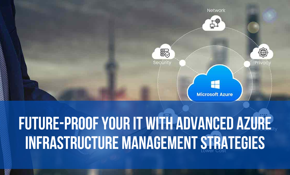 blog-4 Azure Infrastructure Management